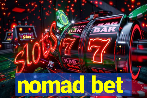 nomad bet